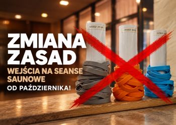 Miniaturka aktualności ZMIANA ZASAD wejścia na seanse saunowe OD PAŹDZIERNIKA
