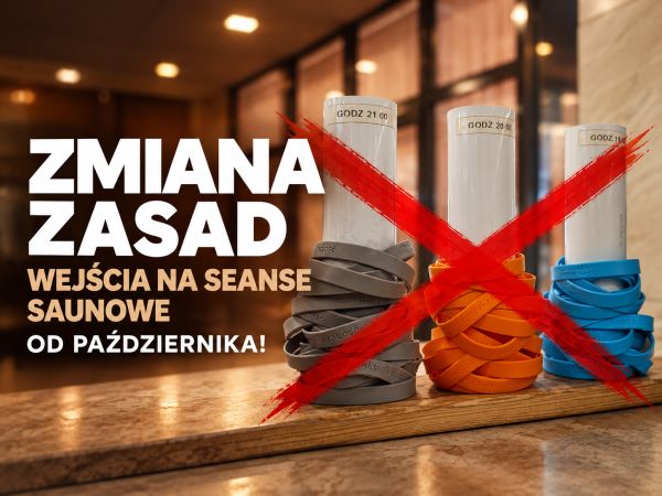 Zdjęcie ZMIANA ZASAD wejścia na seanse saunowe OD PAŹDZIERNIKA