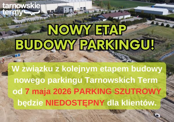 Nowy etap budowy Parkingu Tarnowskich Term
